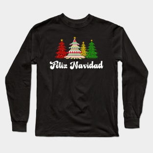 Family Matching Feliz Navidad Spanish - Mexican Christmas Long Sleeve T-Shirt